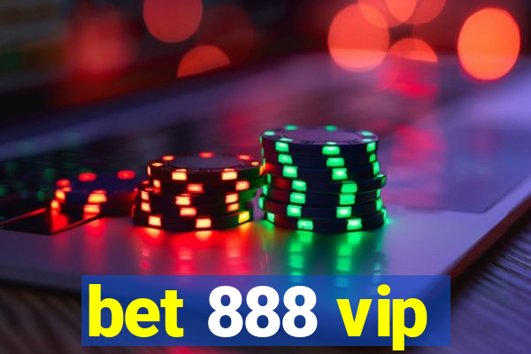 bet 888 vip